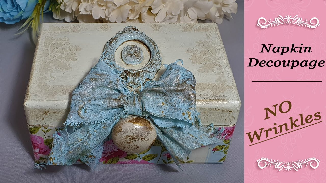 Napkin Decoupage - Zero Wrinkles 🎇Vintage Jewellery Box #decoupage #mixedmedia #homemade