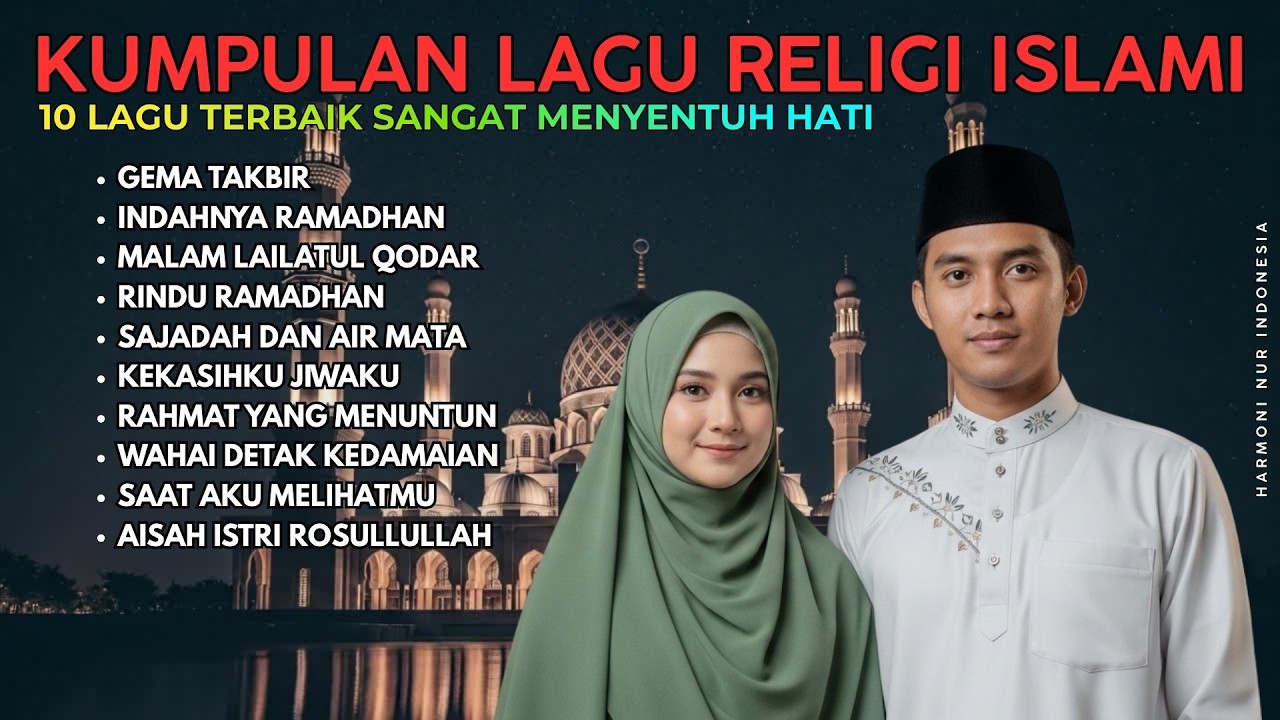 KUMPULAN LAGU RELIGI ISLAMI TERBARU 2026 !!! SPECIAL RAMADHAN 1447 HIJRIYAH - HARMONI NUR INDONESIA