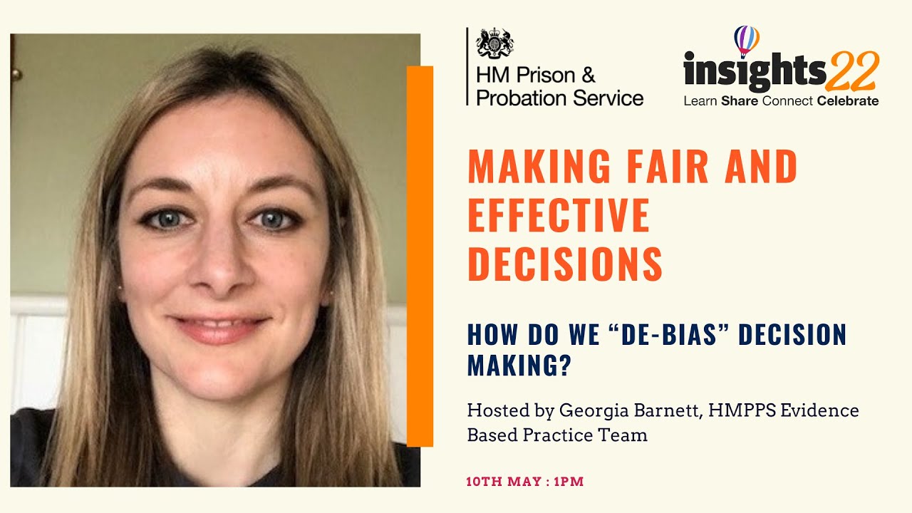 Making Fair and Effective Decisions.  How Do We “De Bias” Decision Making?