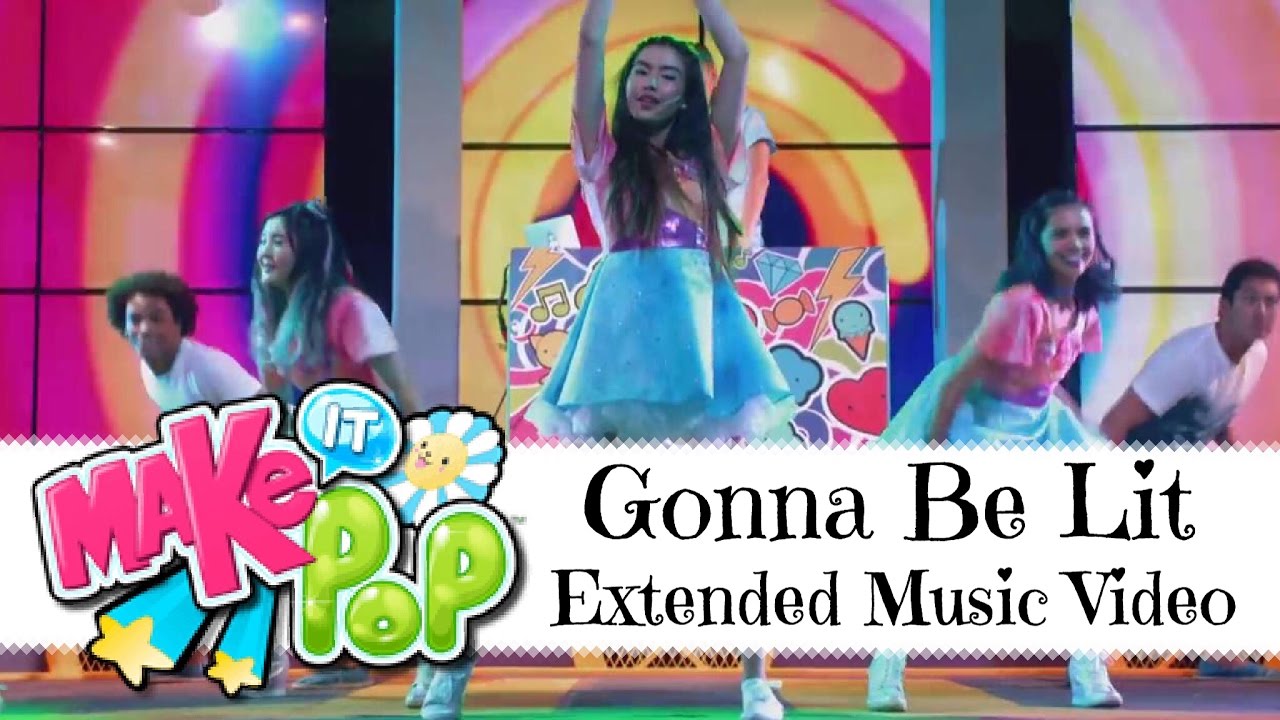 Make It Pop - ''Gonna Be Lit'' Music Video - Full Version / Extended