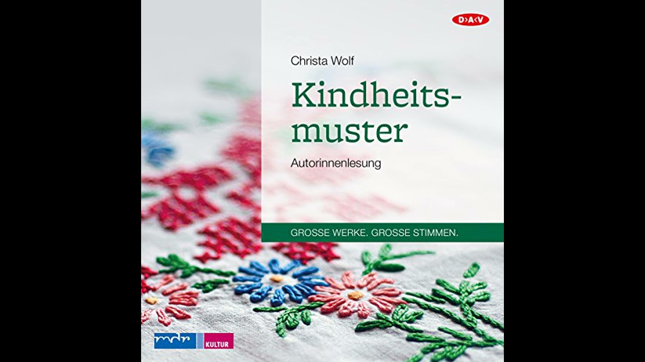 Kindheitsmuster H&ouml;rbuch von Christa Wolf