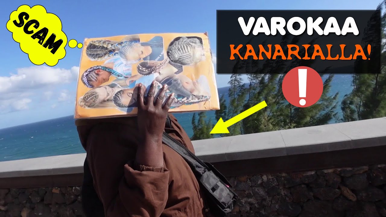 Varokaa kanariansaarilla n&auml;it&auml; huijareita 🇪🇸