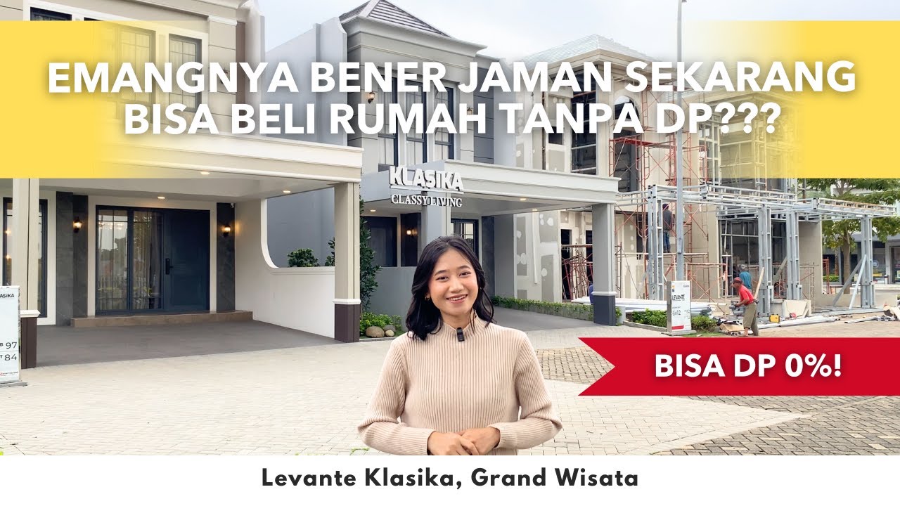 Rumah DP 0% Levante Klasika Grand Wisata Bekasi | Review Show Unit Tipe 6x12