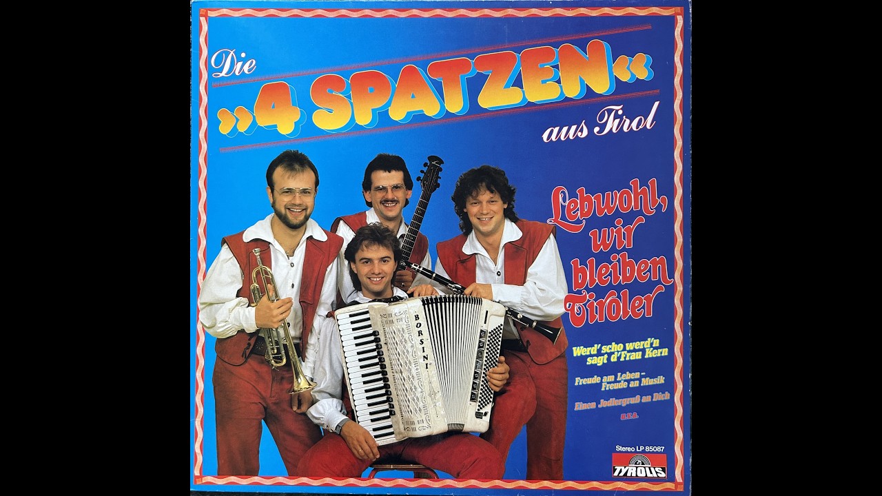 4 Spatzen aus Tirol - Freude am Leben, Freude an Musik