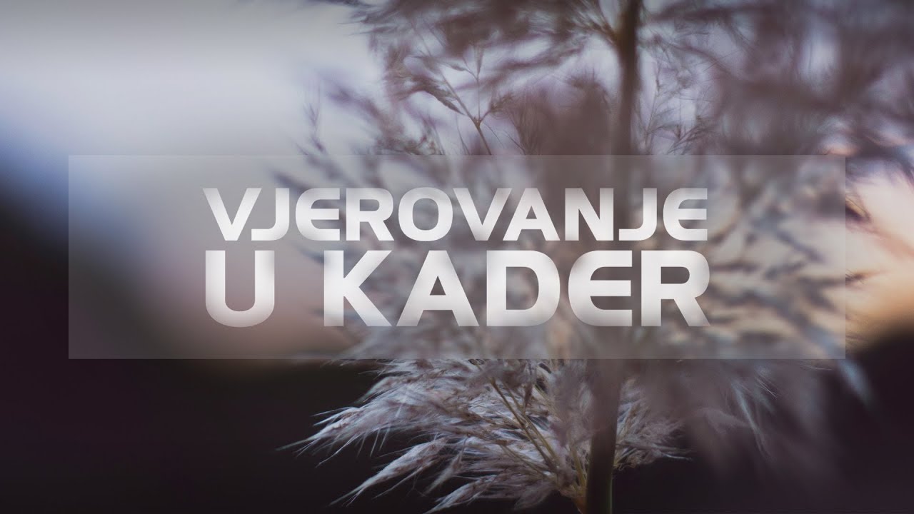 Vjerovanje u kader  - Jasmin Durić, prof.