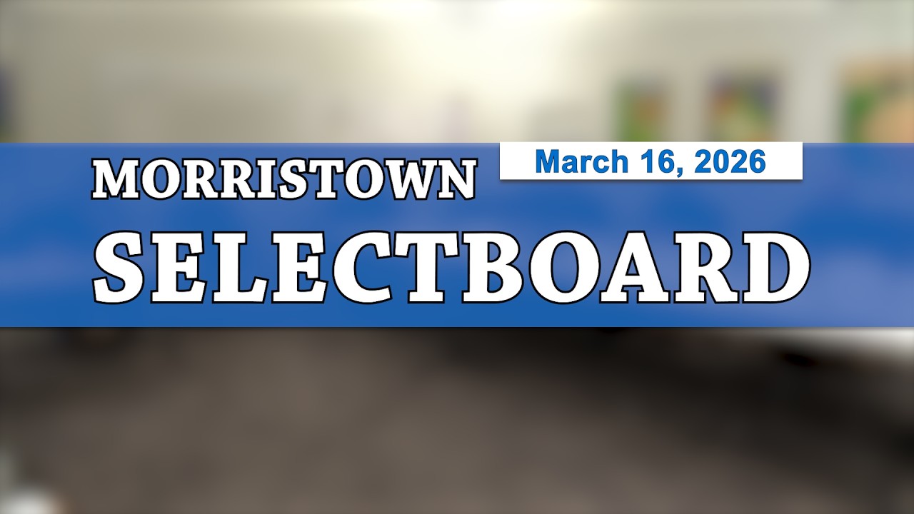 Morristown Selectboard 3/16/26