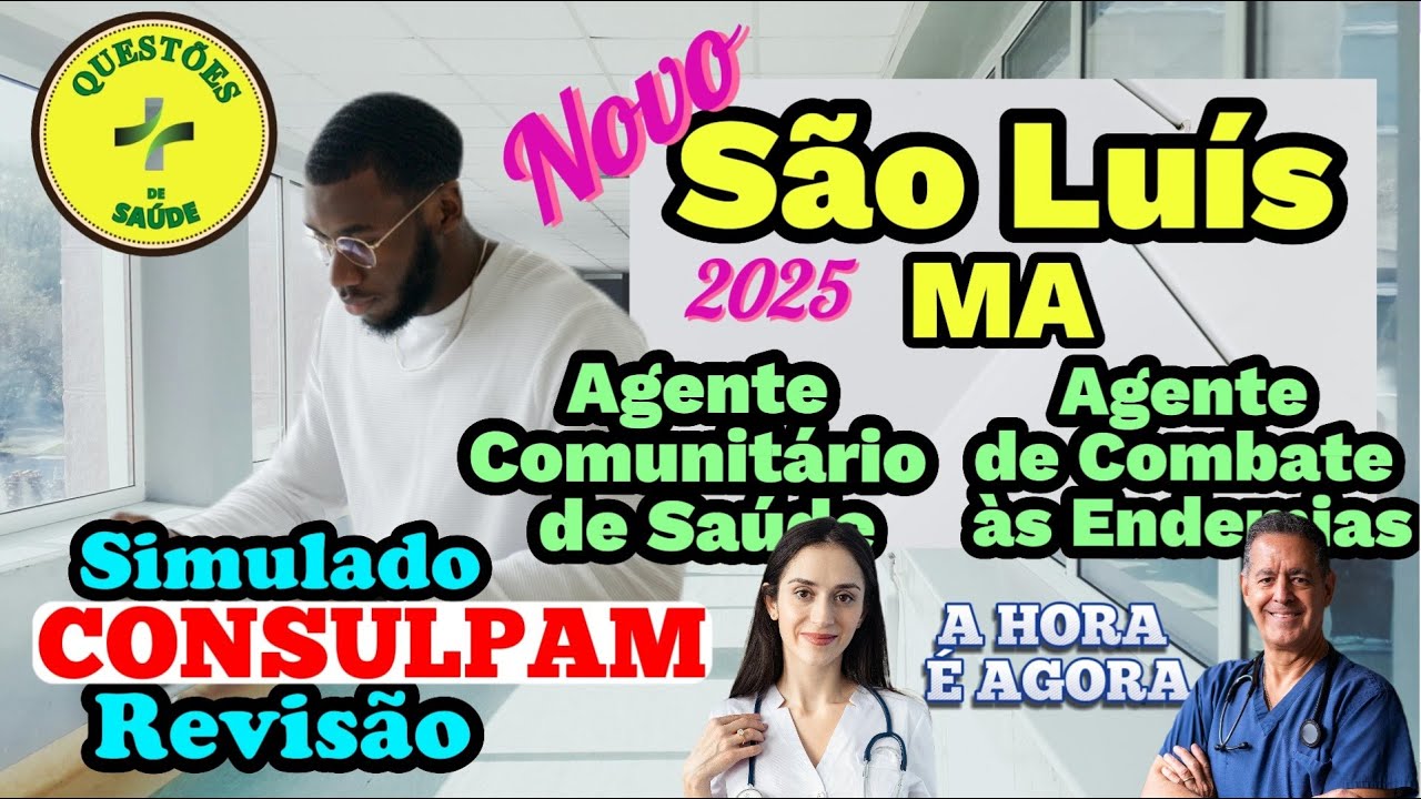 Agente de Saúde e Agente de Endemias - CONSULPAM - 1º Simulado 2025  São Luís -  Maranhão