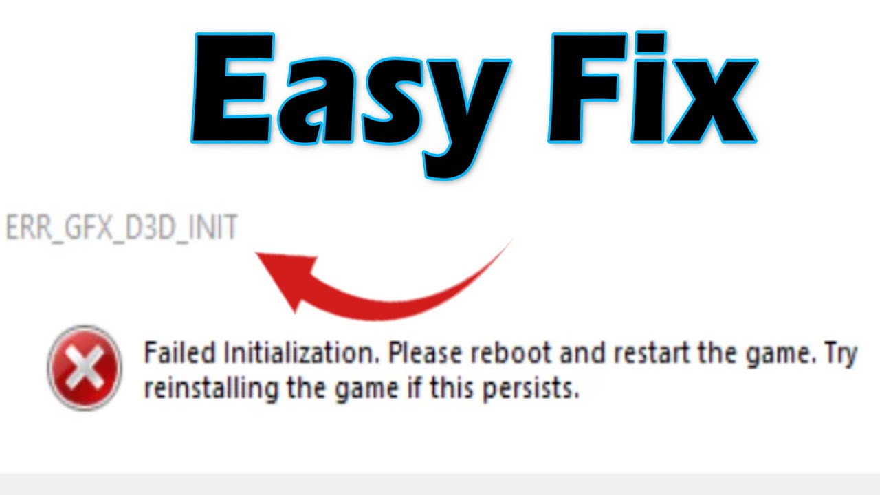 Как исправить ошибку gfx d3d init failed initialization? Перезагрузите и перезапустите игру.