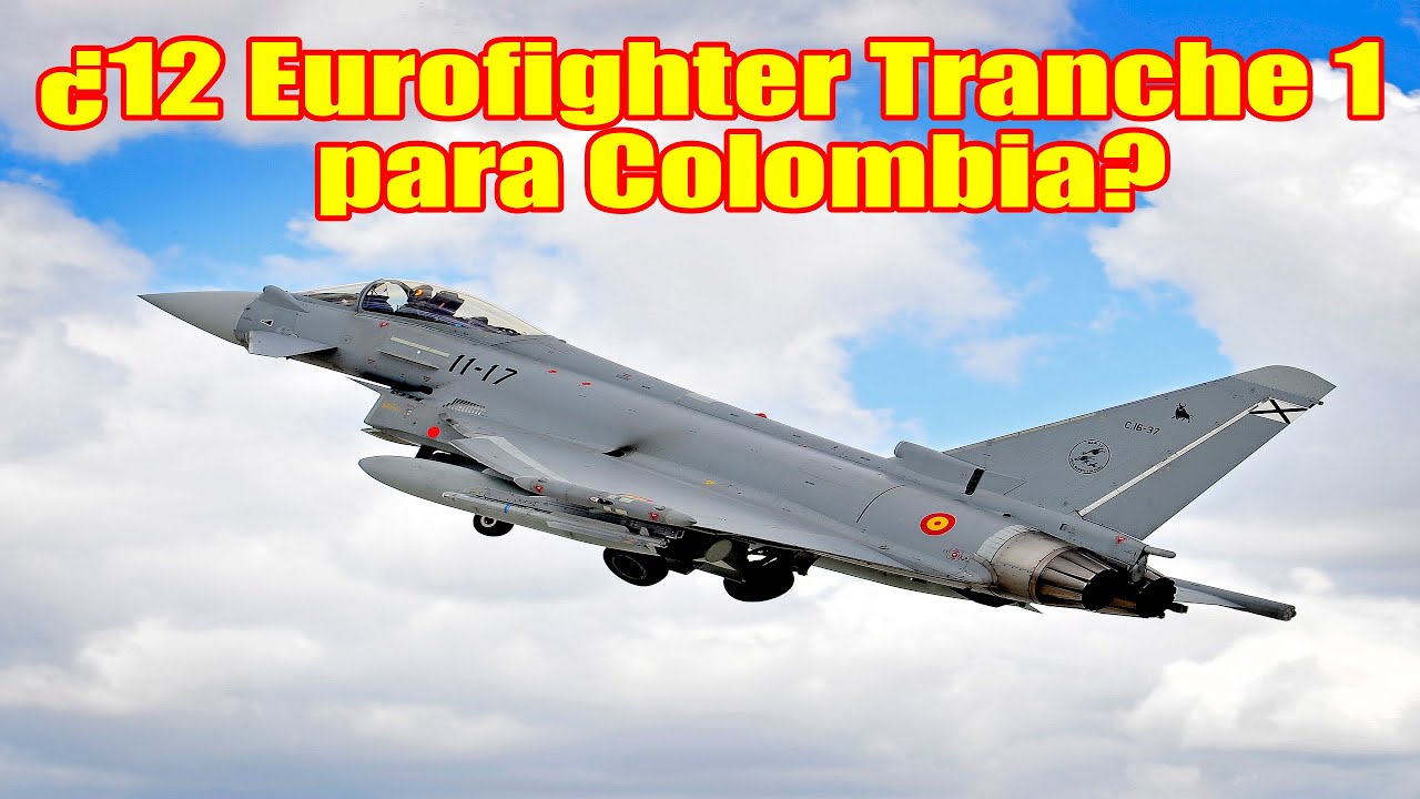&iquest;12 Eurofighters Tranche 1 espa&ntilde;oles para Colombia?🇪🇸🇪🇸🇪🇸