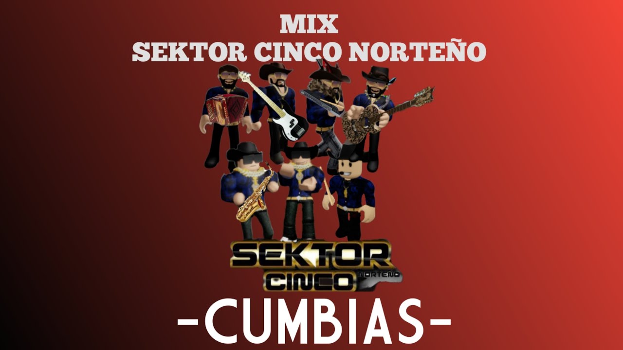 MIX // Sektor Cinco Norteño // -CUMBIAS-