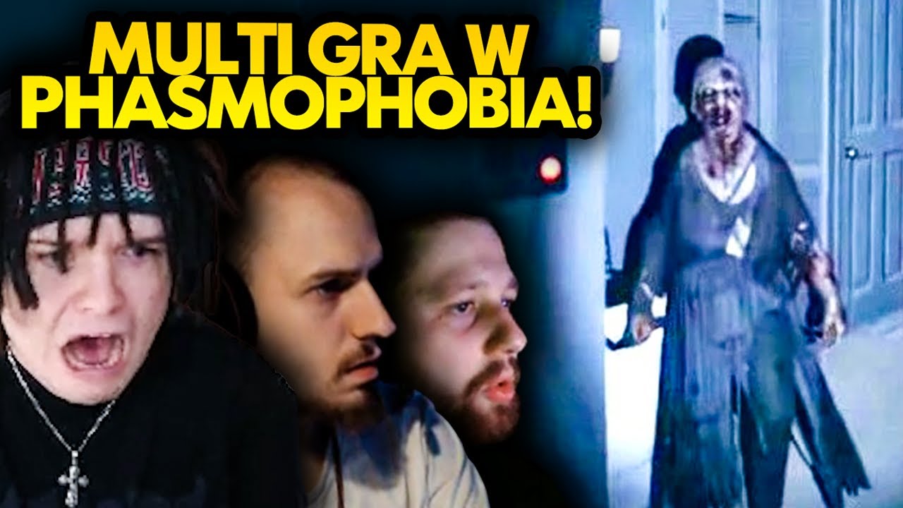 MULTI gra w PHASMOPHOBIA (Zwierzak, qtJanina) *straszne*