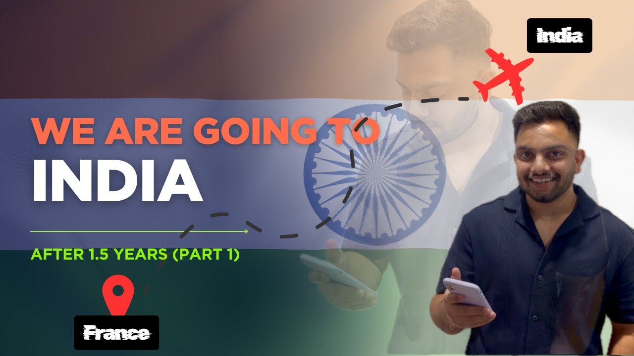 WE ARE GOING TO INDIA! After 1.5 Years | Surprise Visit | France to India (Part 1)