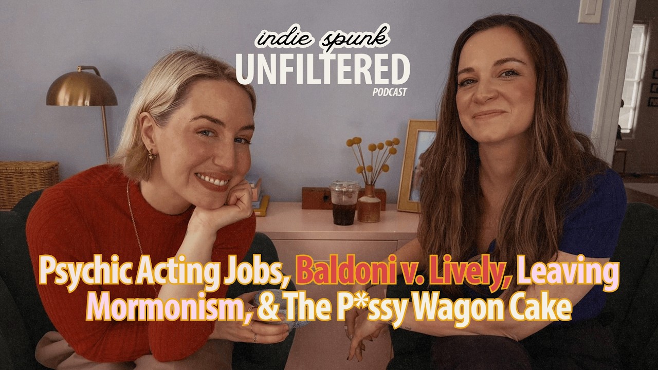 on Psychic Acting Jobs, Baldoni v. Lively, Leaving Mormonism, & The P*ssy Wagon Cake ⏐ S5E4
