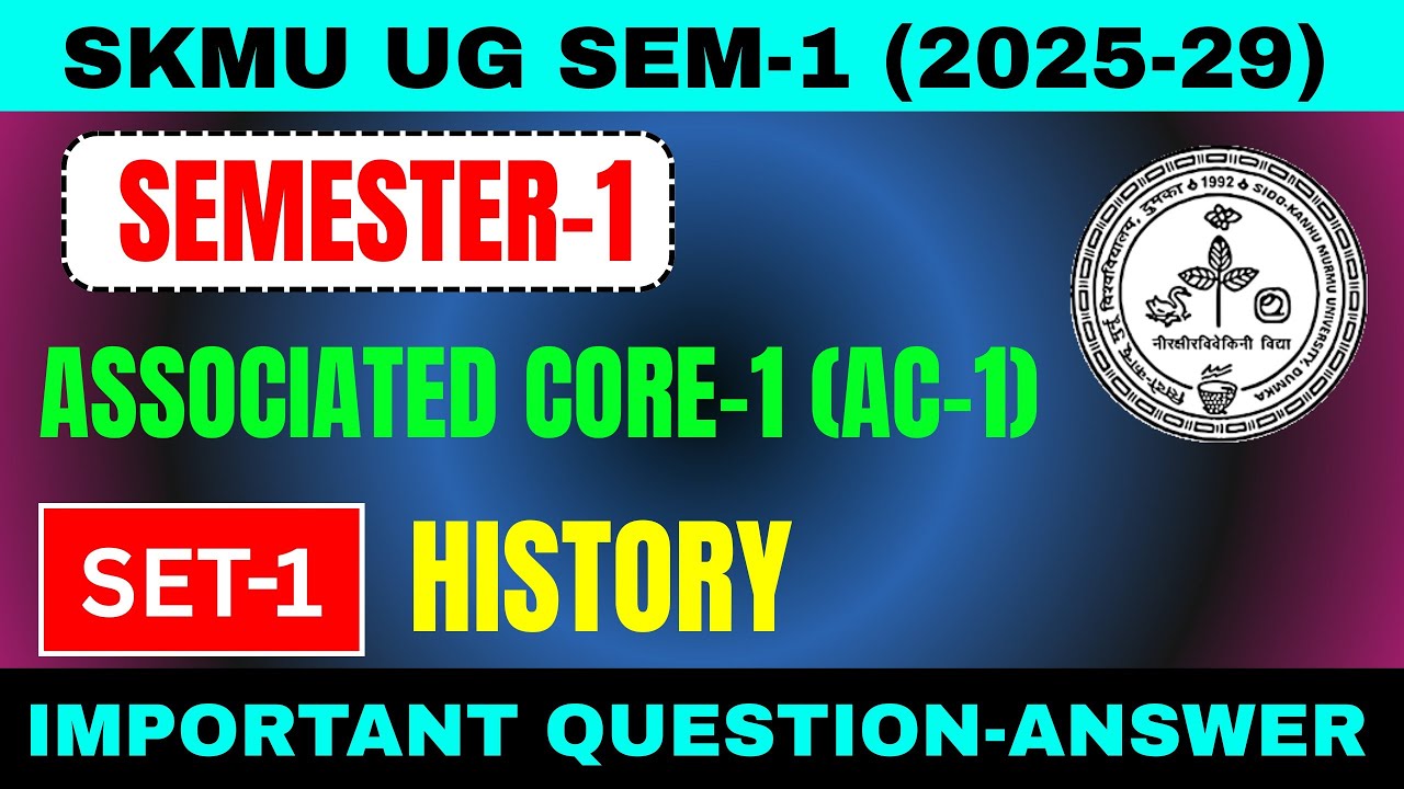 SKMU UG SEM-1 (2025&ndash;29) History AC-1 Set-1 | SKMU Dumka | Associated Core-1 Semester-1