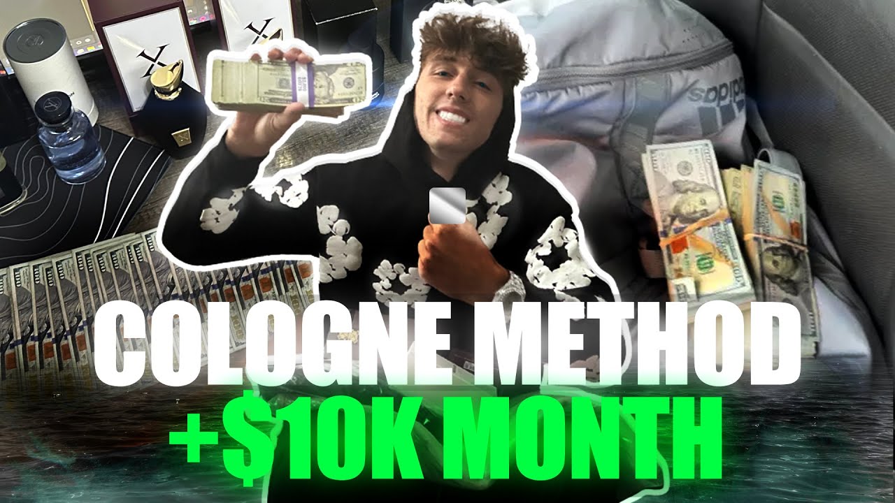 $10K MONTH METHOD RESELLING COLOGNES