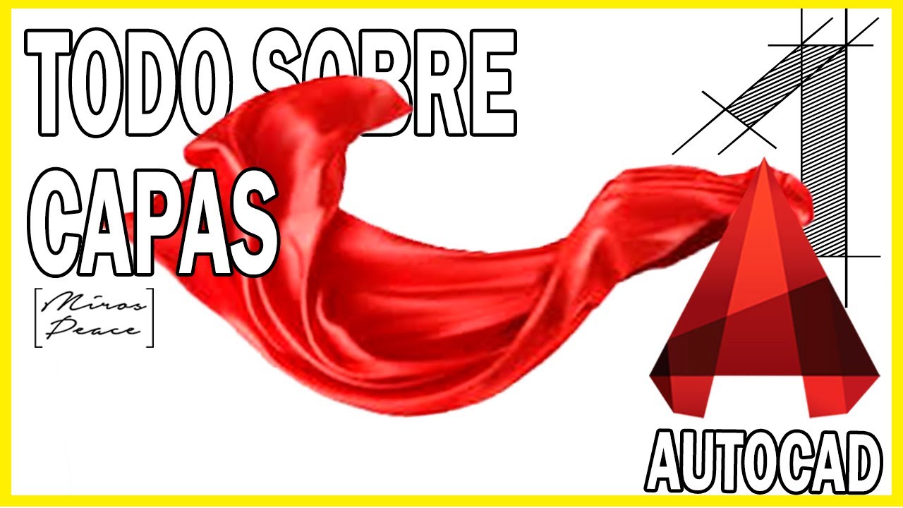 AUTOCAD | CAPAS: Que son, como usarlas y sus PROPIEDADES