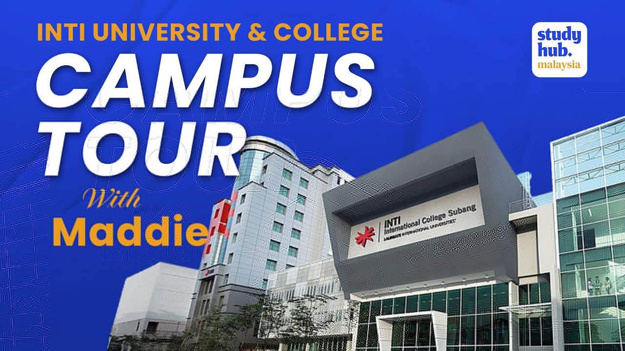 Campus Tour with Maddie |  Exploring INTI International University & College Subang Campus