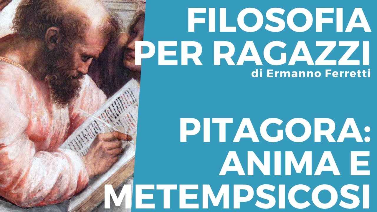 Pitagora: anima e metempsicosi [Filosofia per ragazzi 4]