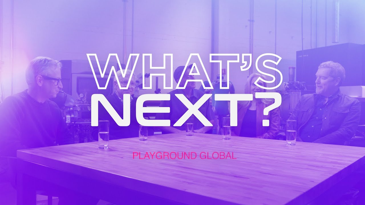 Playground Global: What&rsquo;s Next? - Trailer