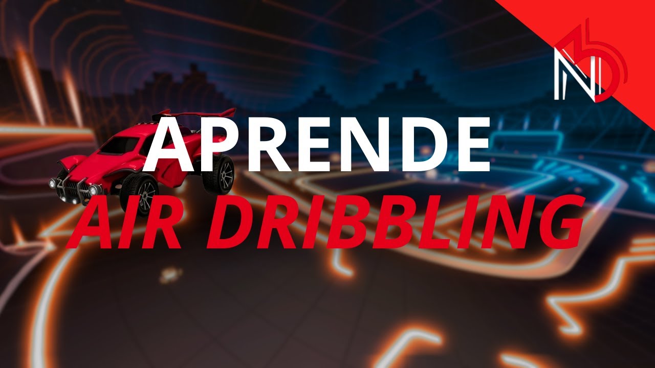 Cómo Aprender a Hacer AIR DRIBBLING en Rocket League con N3MONA10 🔥❤️
