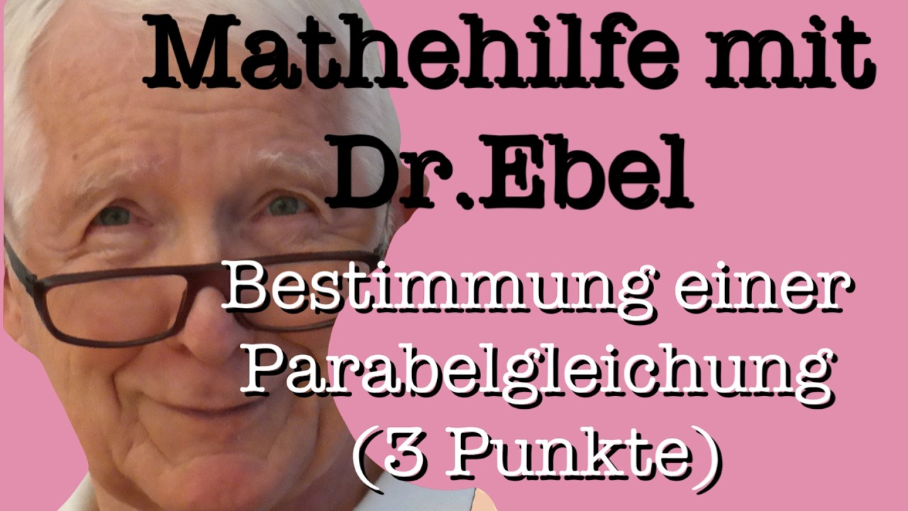 Bestimmung einer Parabelgleichung aus 3 Punkten