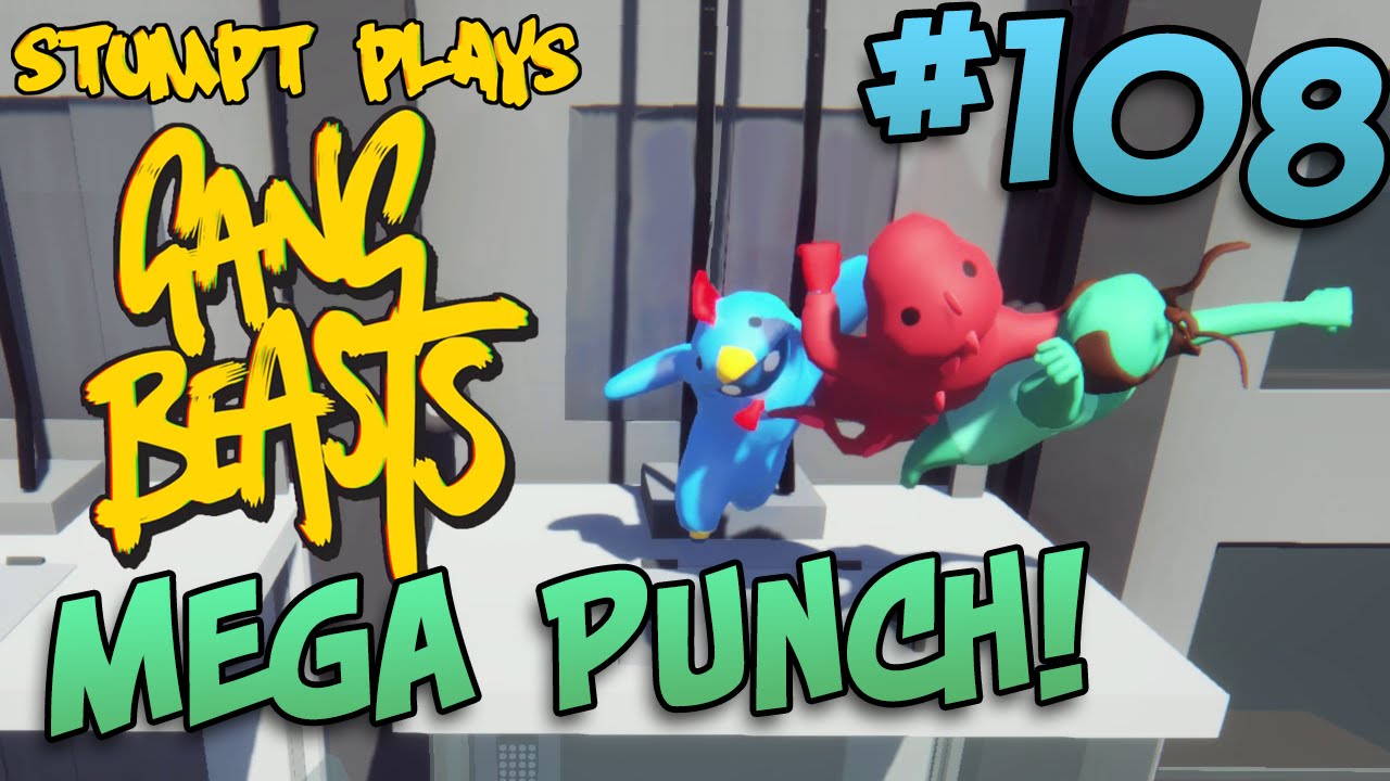 Gang Beasts - #108 - Mega Punch!!