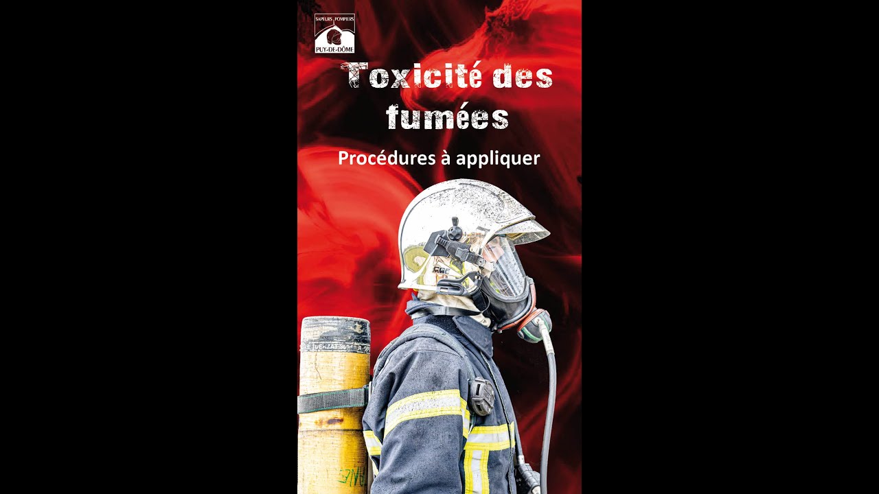 SDIS 63 Toxicité des fumées procédures à appliquer