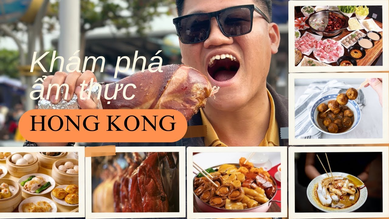 Ăn Gì Ở Hong Kong, 7 Ngày Ăn Hết Món Ngon Ở Hong Kong