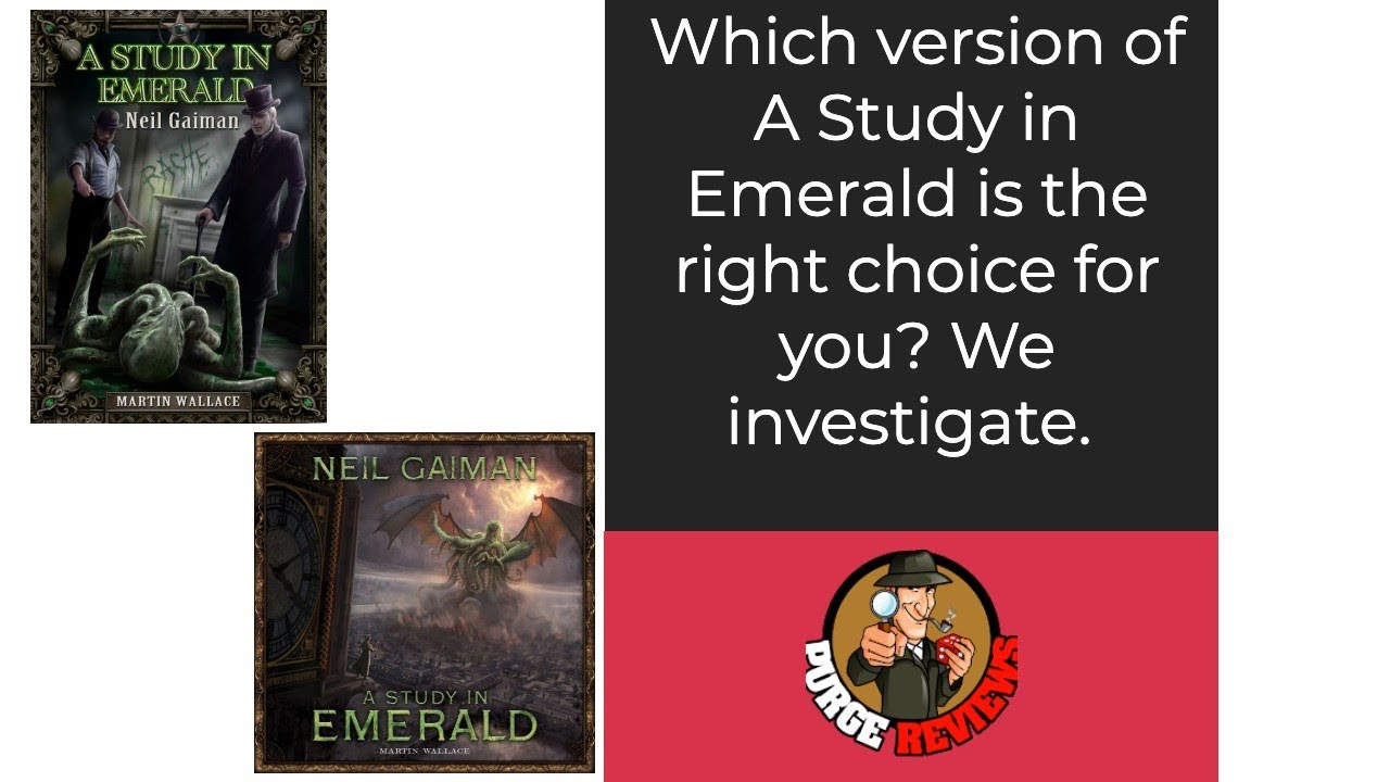 Study in Emerald First Edition vs Second Edition by Purge Reviews: Which version is right for you?