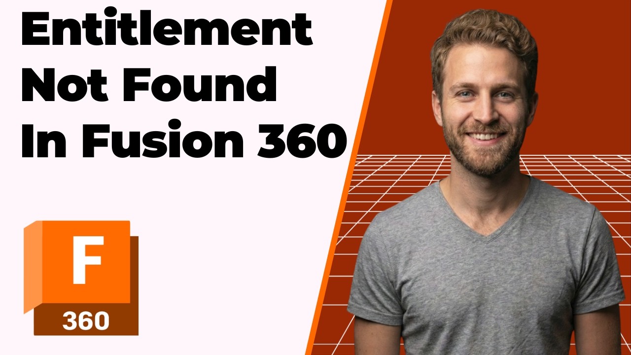 Fusion 360 Entitlement Not Found (2026 Easy Guide)