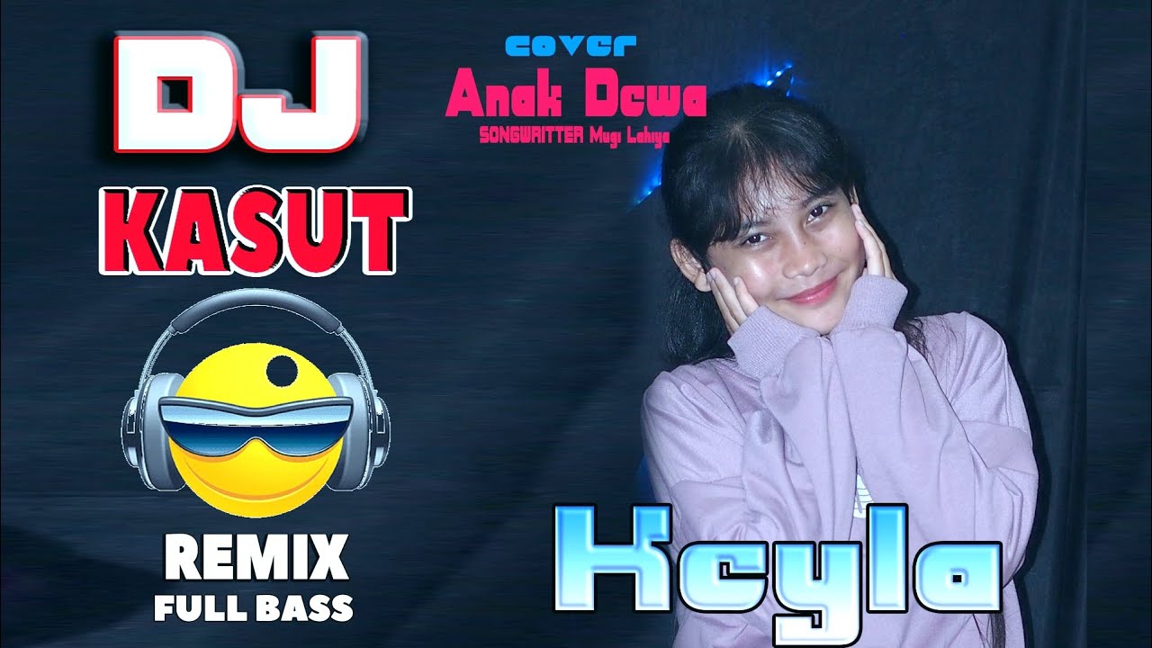 Dj Remix tarling full bass-Anak dewa-Cover Keyla-cipt:mugilahiya
