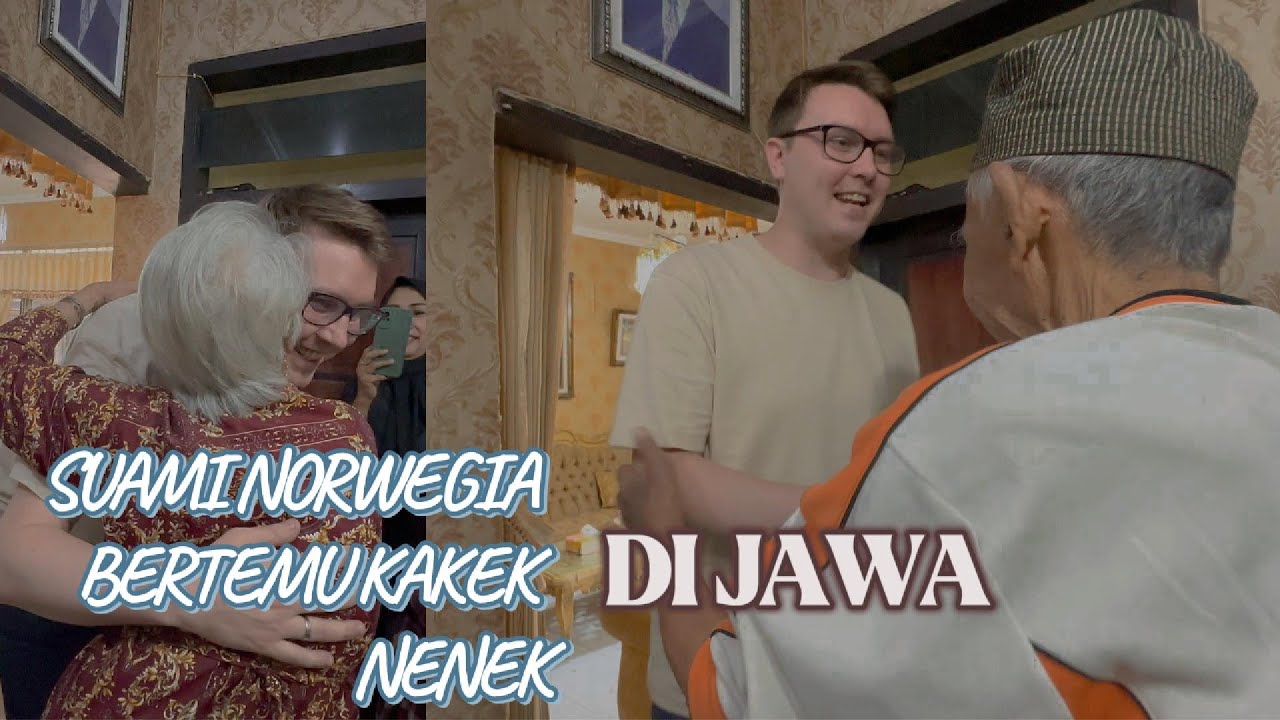 Suami Norwegia ikut mudik ke Jawa. Ketemu kakek dan nenek langsung terharu :(