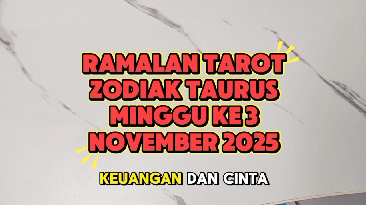 RAMALAN TAURUS MINGGU INI MINGGU KE 3 NOVEMBER 2025