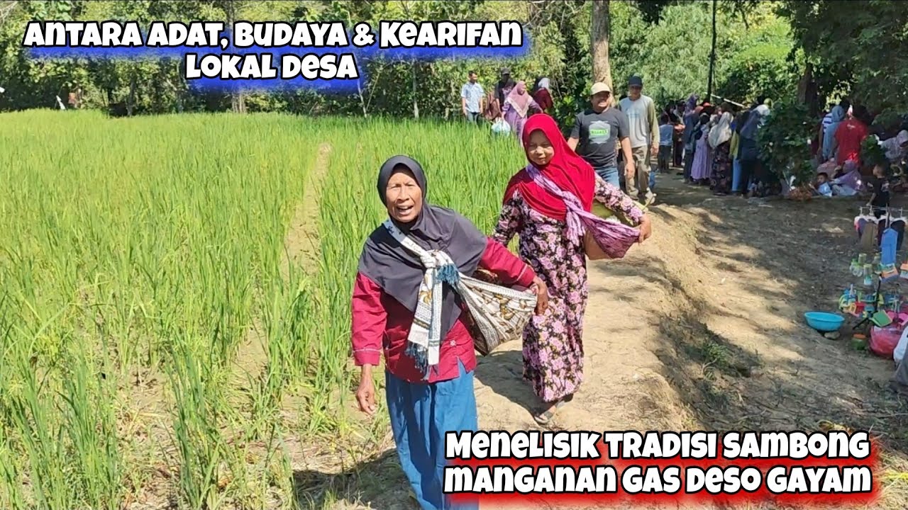 Gak Nyangka Masih Terjaga Kearifan Lokal Pelosok Desa Ditengah Gempuran Jaman Gas Deso Gayam Part 01