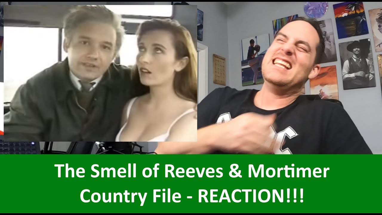 Американец реагирует на запах Ривза и Мортимера - РЕАКЦИЯ Country File