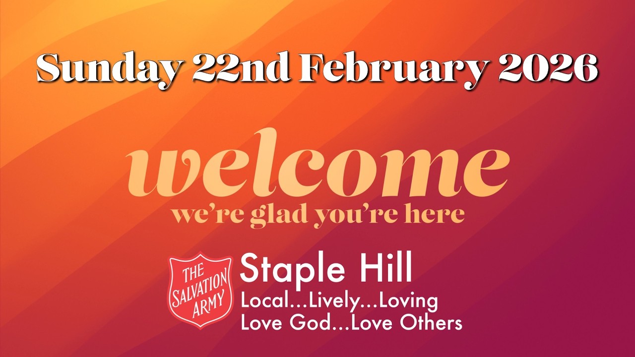 Sunday morning worship with The Salvation Army Staple Hill - 22nd February 2026