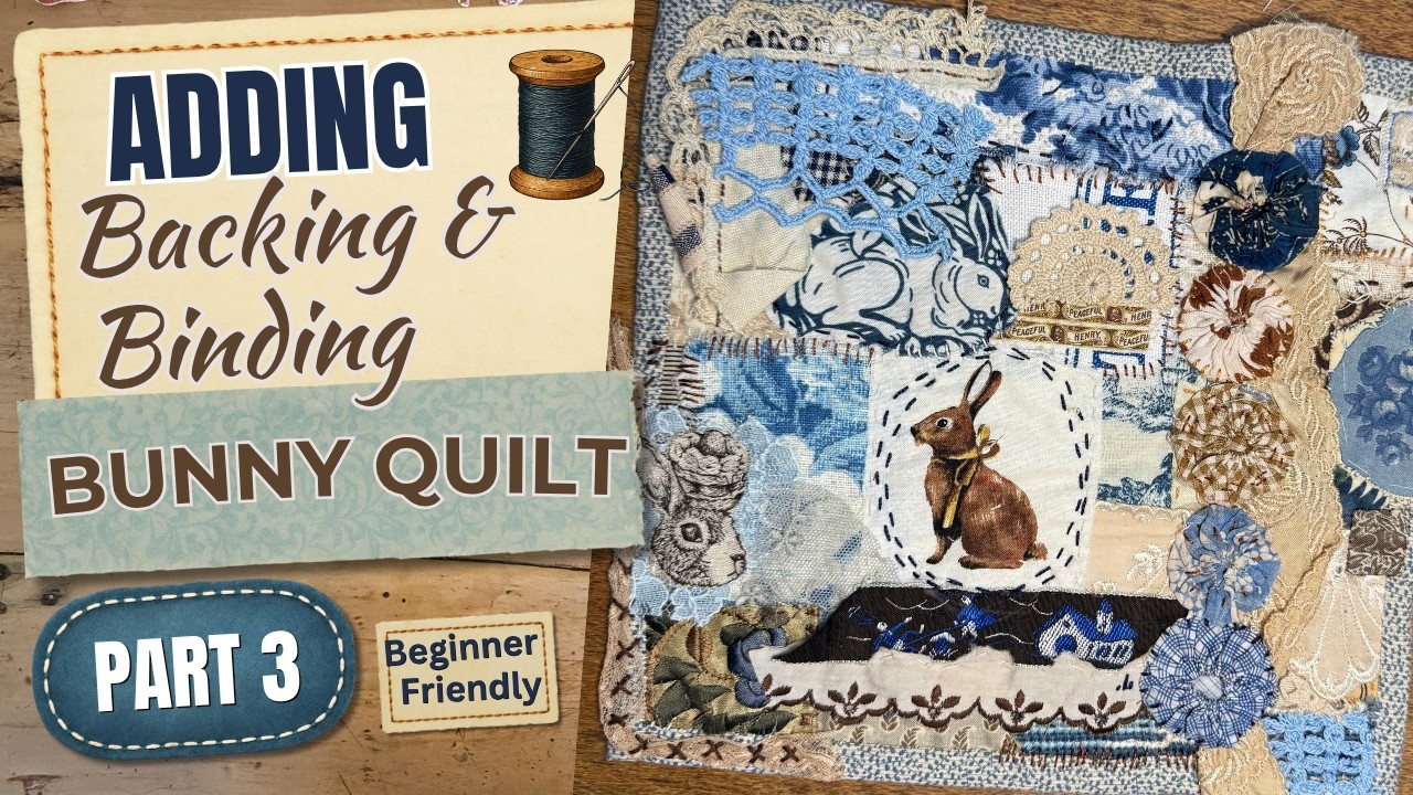 Ep 3 🐇Slow Stitch Mini Quilt Tutorial | Sewing the Backing & Binding (Bunny Quilt – Part 3)