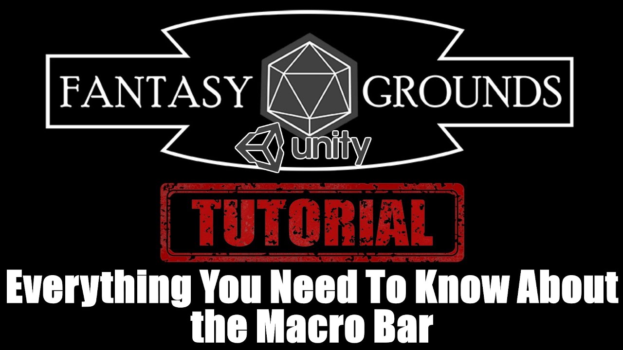 Fantasy Grounds Unity Tutorial --- Everything You Need To Know About The Macro Bar | Please Use It!