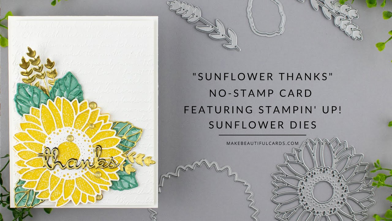 No Stamp Card Featuring Stampin' Up! Sunflower Dies