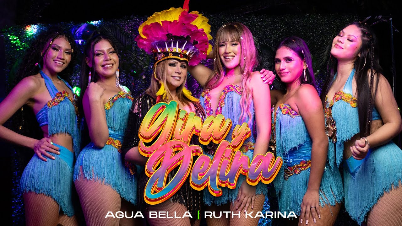 GIRA Y DELIRA - Agua Bella ft. Ruth Karina