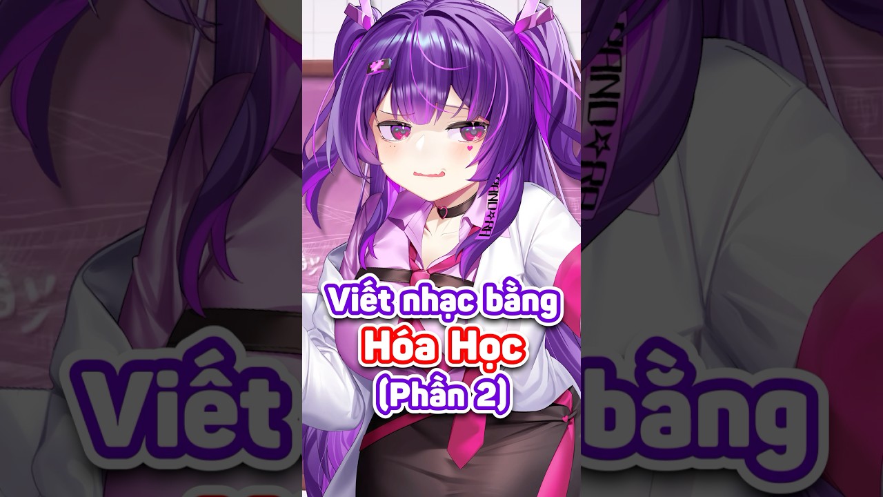 Sự t&iacute;ch b&agrave;i h&aacute;t ho&aacute; học #vtuber #vtubervn #panwaclip #anime #fyp #shorts #vtuberclips #fun #game