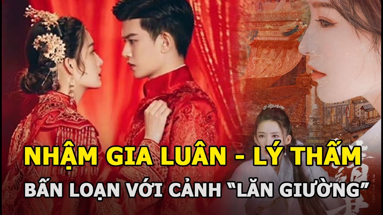 Nhậm Gia Luân và Lý Thấm gây bấn loạn với cảnh “lăn giường” trong Thỉnh Quân