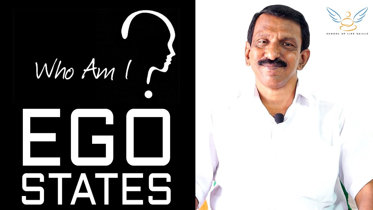 Ego States || TA Psychology || P M Shaji || School of Life Skills
