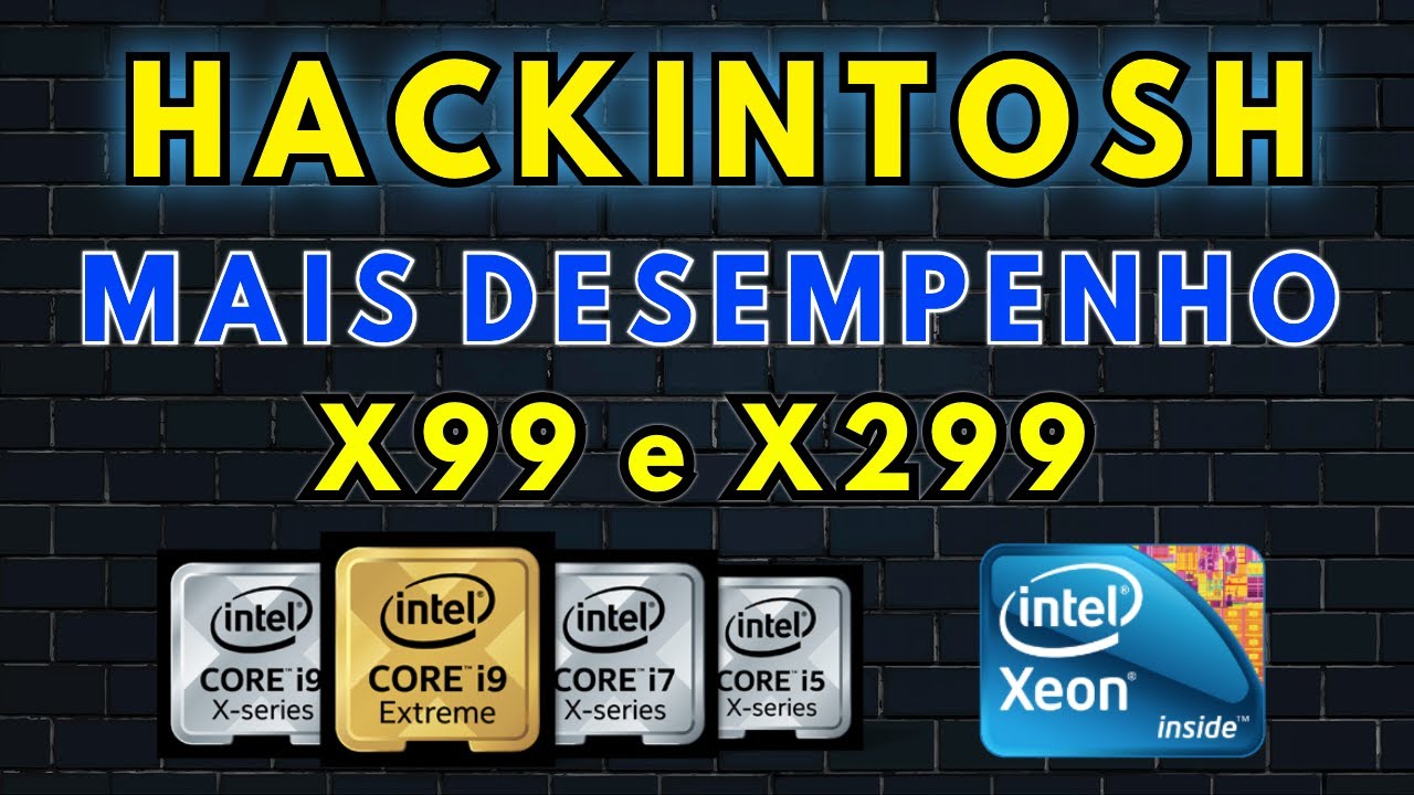 HACKINTOSH: AUMENTO DE DESEMPENHO ATÉ +50% CPUs X99/X299 (Xeon V3, Xeon V4, Intel X e Intel Extreme)