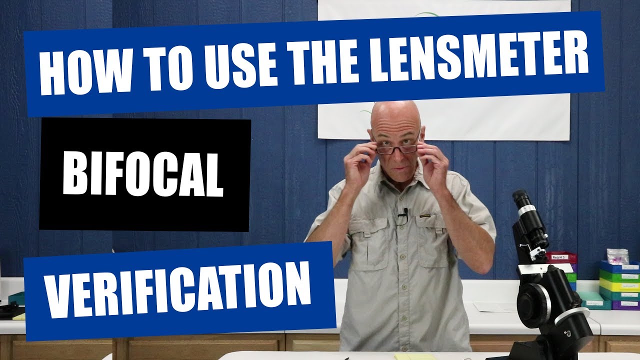 How To Use The Lensmeter - Verification of A Complete Bifocal Pair