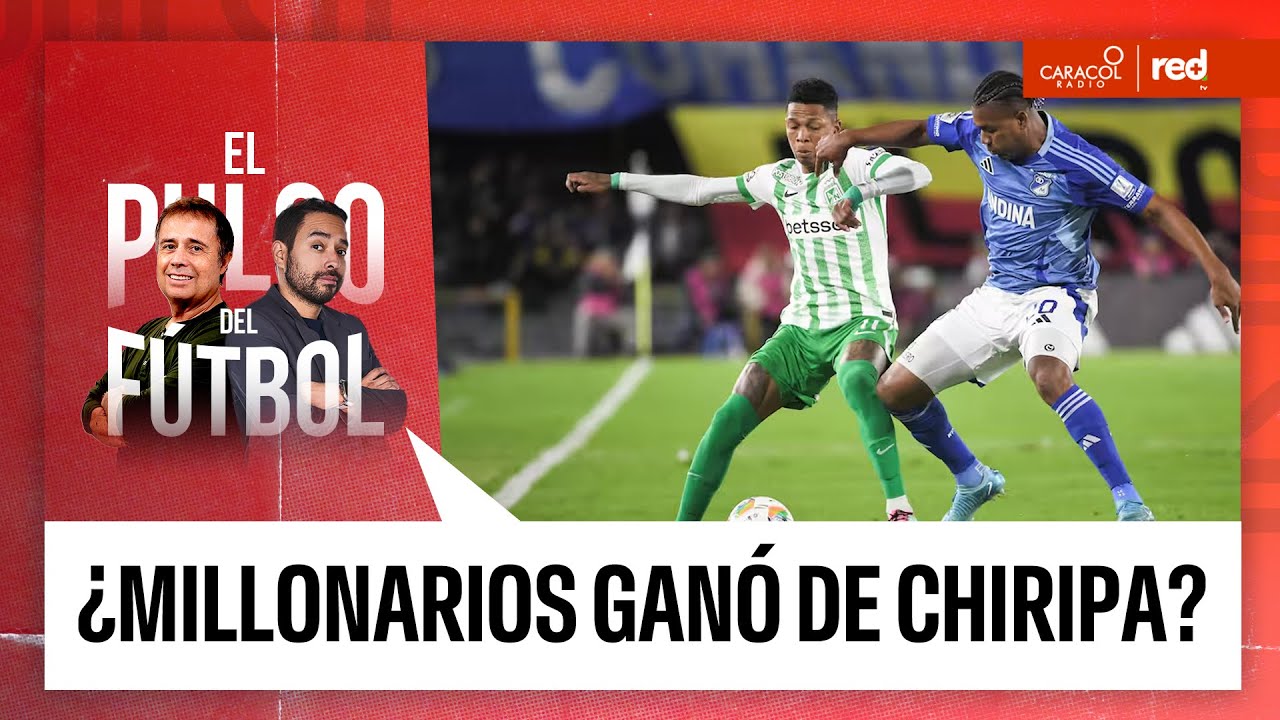 ¿Millonarios ganó de chiripa? | El Pulso del Fútbol #ElPulsoDelFútbol