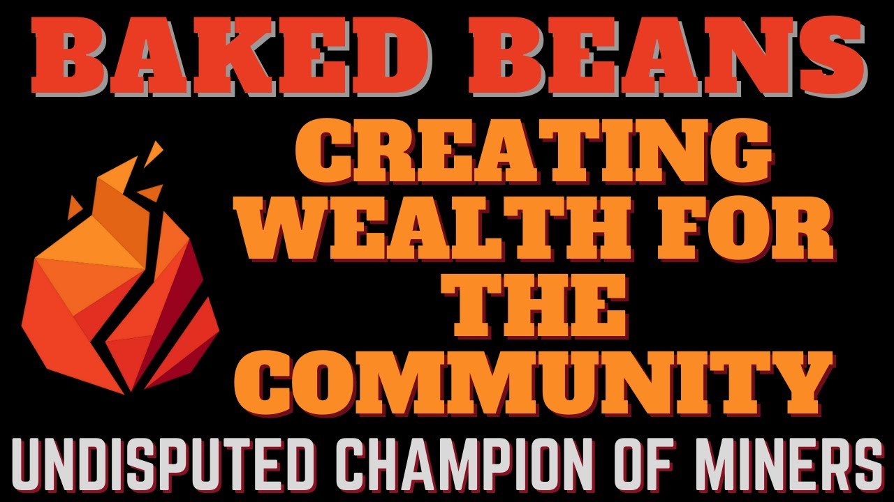 BAKED BEANS IS THE UNDISPUTED HEAVY WEIGHT CHAMPION OF ALL MINERS / KING OF THE HILL
