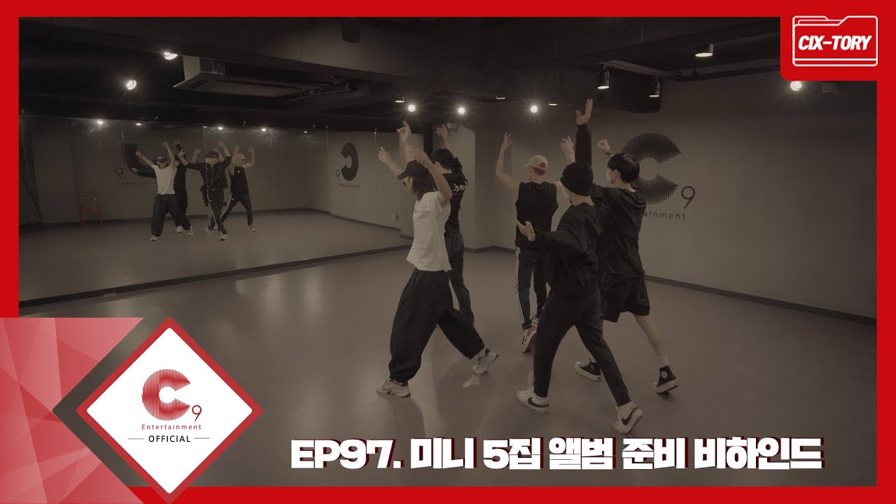 [CIX-tory] STORY.97 5th EP Album ‘OK’ Episode 1 : OK Not 앨범 메이킹 비하인드 (ENG SUB)