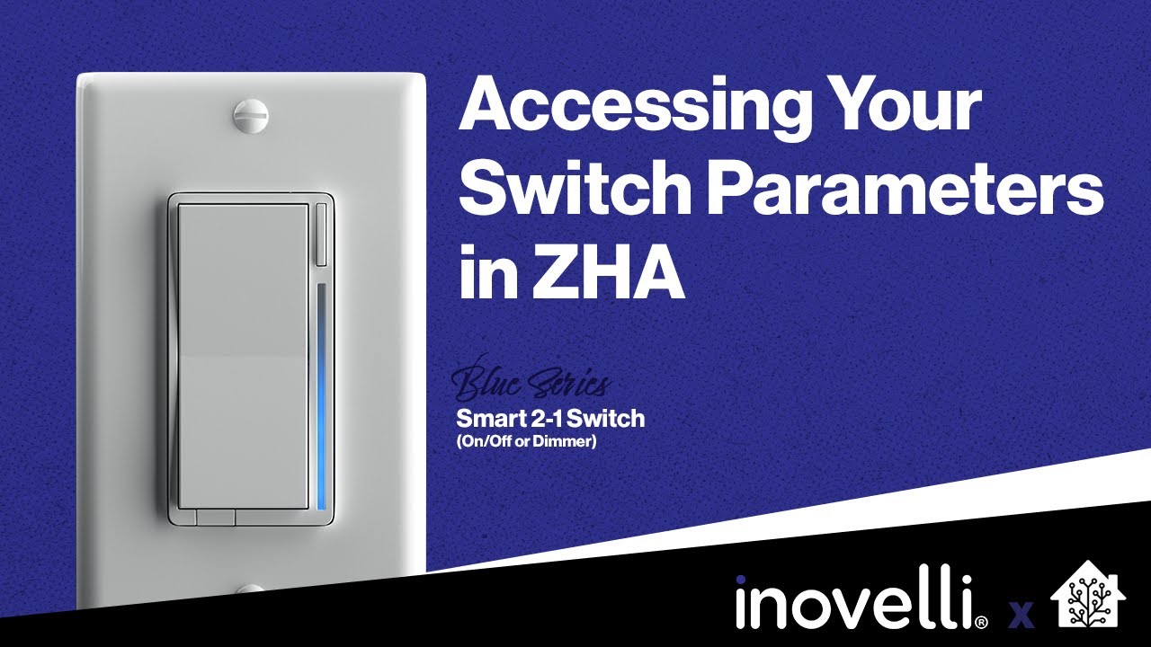 Inovelli Blue Series | Advanced Features - Changing Parameters in Home Assistant - ZHA