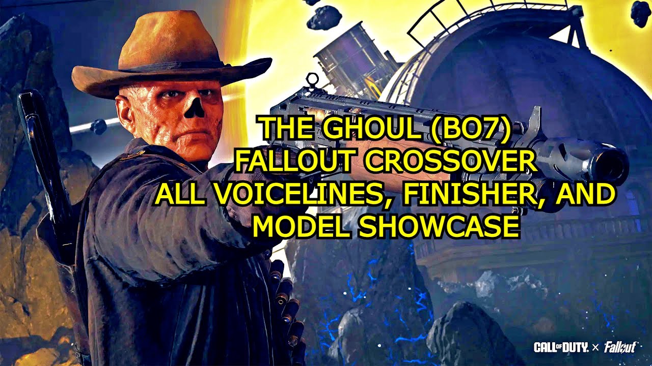 THE GHOUL FALLOUT COLLAB (BO7) OVERVIEW: VOICELINES / QUOTES, MODEL, AND FINISHER